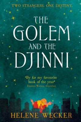 The Golem And The Djinni (2014, HarperCollins Publishers)