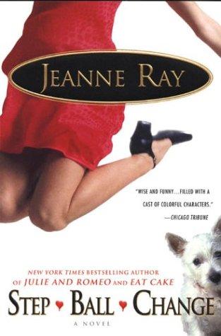 Jeanne Ray: Step-ball-change (2004, New American Library)