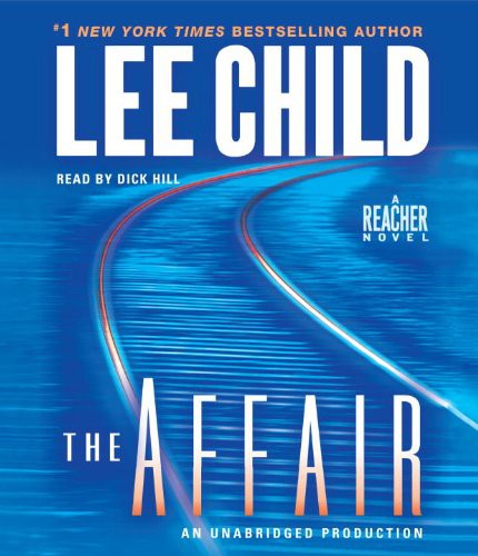 Dick Hill, Lee Child: The Affair (AudiobookFormat, 2011, Random House Audio)