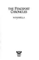 W. P. Kinsella: The Fencepost chronicles (1986, Totem Press)