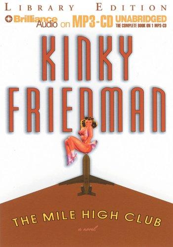 Kinky Friedman: Mile High Club, The (Kinky Friedman Novels) (AudiobookFormat, Brilliance Audio on MP3-CD Lib Ed)