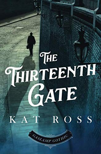 Kat Ross: The Thirteenth Gate (Paperback, 2017, Acorn)