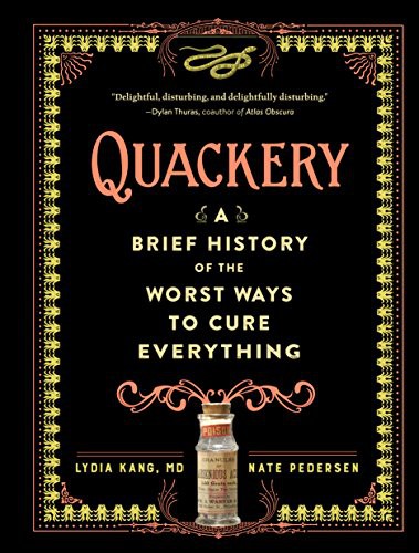 Lydia Kang, Nate Pedersen: Quackery (EBook, 2017, Workman Publishing Company)