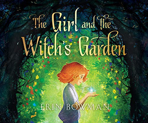 Erin Bowman, Piper Goodeve: The Girl and the Witch's Garden (AudiobookFormat, 2020, Dreamscape Media)