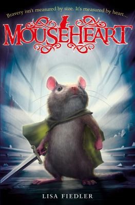Lisa Fiedler: Mouseheart (2014, Simon & Schuster Ltd)