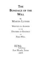 Martin Luther: The Bondage of the Will (Paperback, 2005, Lulu.com)