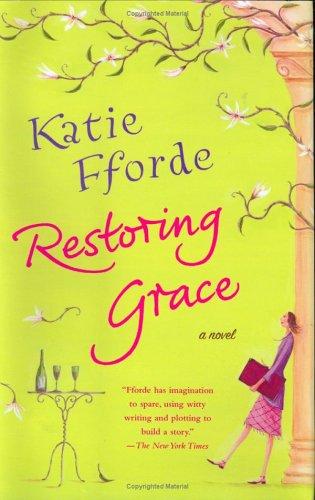 Katie Fforde: Restoring Grace (Hardcover, 2006, St. Martin's Press)