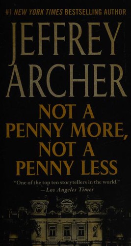 Jeffrey Archer: Not a Penny More, Not a Penny Less (Paperback, 2020, St. Martin's Paperbacks)