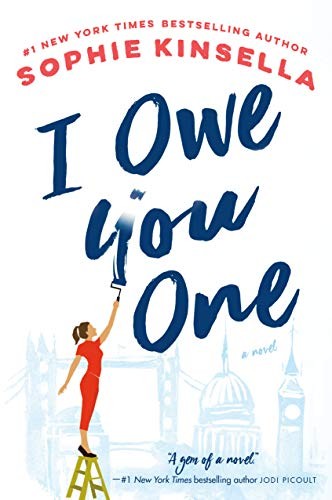 Sophie Kinsella: I Owe You One (Hardcover, 2019, The Dial Press)