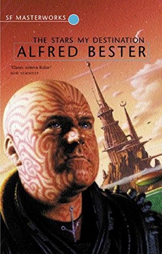 Alfred Bester, Alfred Bester: The Stars My Destination (Hardcover, 2001, Gollancz)