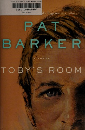 Pat Barker: Toby's room (2012, Doubleday)