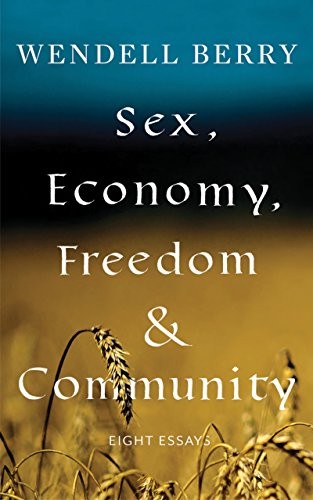 Sex, Economy, Freedom, & Community (Paperback, 2018, Counterpoint)