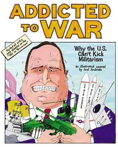 Joel Andreas: Addicted To War (Paperback, 2004, AK Press)
