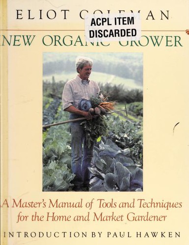 The new organic grower (1989, Chelsea Green)