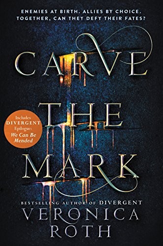 Veronica Roth: Carve the Mark (Paperback, 2017, Katherine Tegen Books)