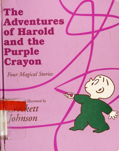Crockett Johnson: The Adventures of Harold and the Purple Crayon (Complete Text of All Four Stories) (Hardcover, HarperCollins)