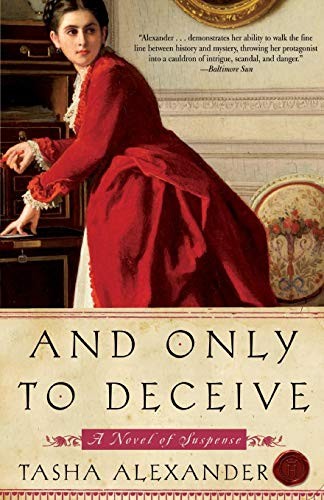 Tasha Alexander: And Only to Deceive (Paperback, 2006, Harper, William Morrow & Company)