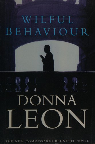 Donna Leon: Wilful Behaviour (Paragon Softcover Large Print Books) (Paperback, 2003, Chivers Large print (Chivers, Windsor, Paragon & C)