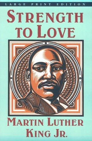 Martin Luther King Jr.: Strength to love (1984, Walker and Co.)