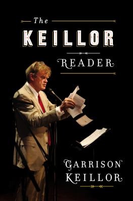 Garrison Keillor: The Keillor Reader (Viking Books)