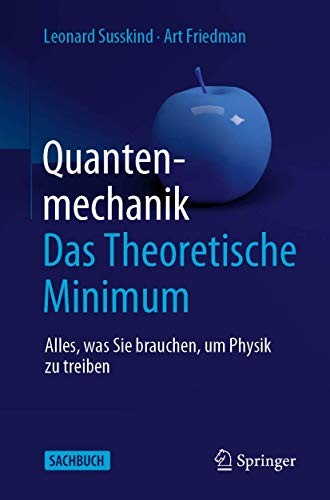 Leonard Susskind, Art Friedman, Heiko Sippel: Quantenmechanik : Das Theoretische Minimum (Paperback, German language, 2020, Springer)