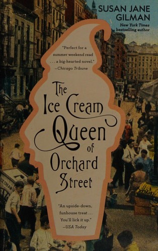 Susan Jane Gilman: Ice Cream Queen of Orchard Street (2016, Little, Brown Book Group Limited)