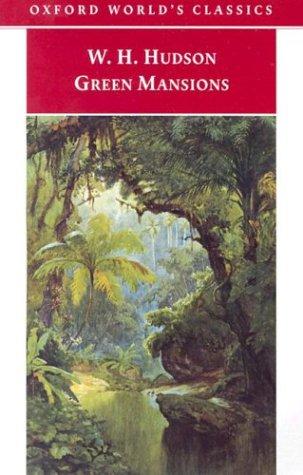 W. H. Hudson: Green mansions (Paperback, 1998, Oxford University Press)