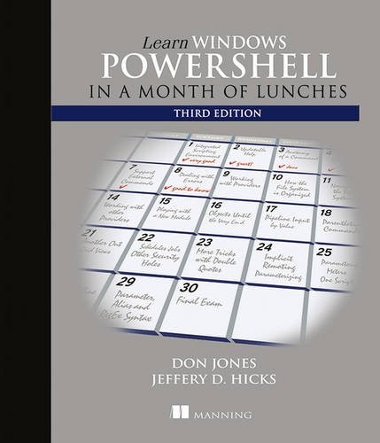 Learn Windows PowerShell in a Month of Lunches (2016, Manning Publications)