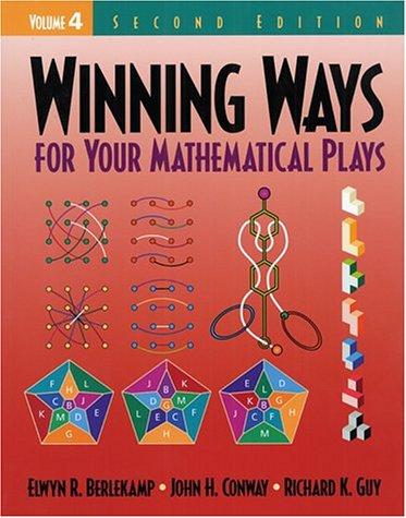 Elwyn R. Berlekamp: Winning ways for your mathematical plays (2001, A.K. Peters)