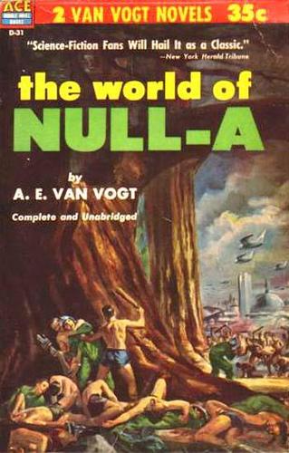 A. E. van Vogt: The World of Null-A (Paperback, 1953, Ace Books)