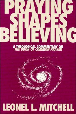 Praying shapes believing (1991, Morehouse Pub.)