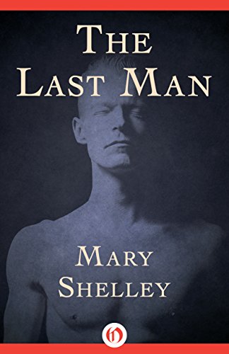 Mary Shelley: The Last Man (2015, Open Road Media Sci-Fi & Fantasy)