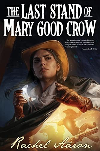 The Last Stand of Mary Good Crow (Paperback, 2022, Aaron Bach LLC)