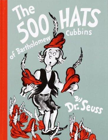 Dr. Seuss: The 500 hats of Bartholomew Cubbins (1990, Random House)