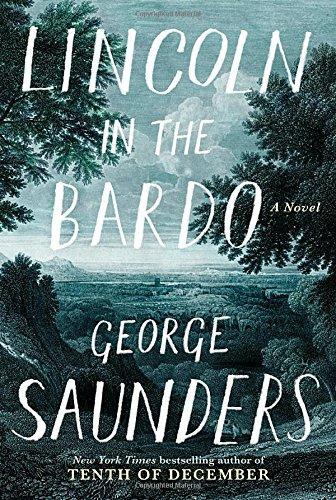 George Saunders: Lincoln in the Bardo (2017, Random House)
