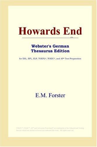 E. M. Forster: Howards End (Webster's German Thesaurus Edition) (Paperback, 2006, ICON Group International, Inc.)