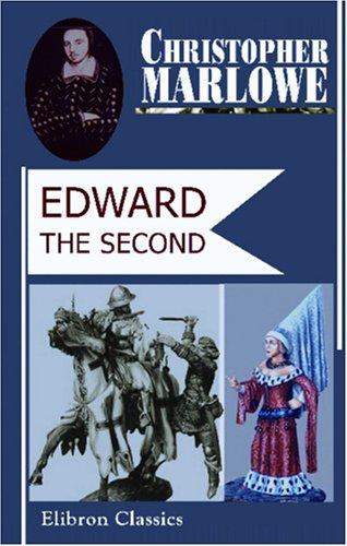 Christopher Marlowe: Edward the Second (Paperback, 2001, Adamant Media Corporation)