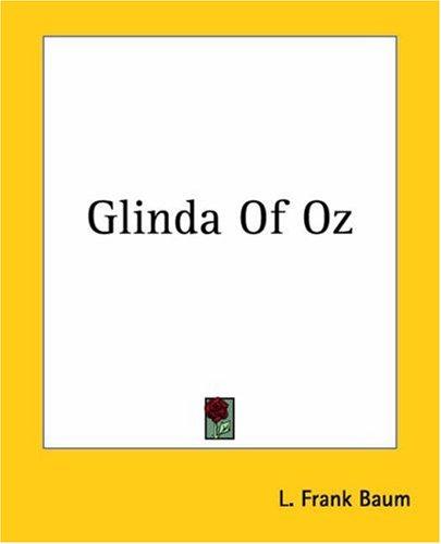 L. Frank Baum: Glinda Of Oz (Paperback, 2004, Kessinger Publishing)