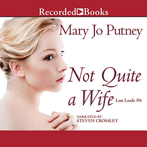 Mary Jo Putney: Not Quite a Wife (AudiobookFormat, 2015, Recorded Books, Inc. and Blackstone Publishing)