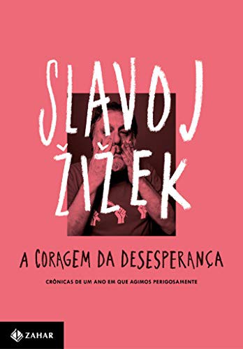 _: A coragem da desesperanca (Paperback, Portuguese language, 2017, Zahar)