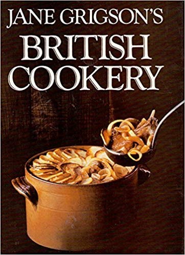 Jane Grigson: Jane Grigson's British cookery. (1985, Atheneum)