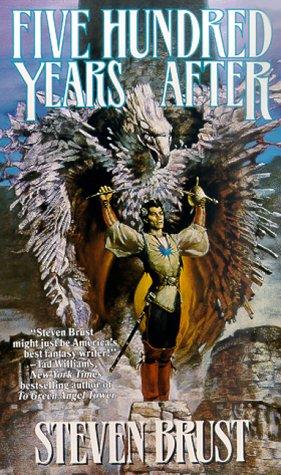 Steven Brust: Five Hundred Years After (Phoenix Guards) (Paperback, 1995, Tor Fantasy)