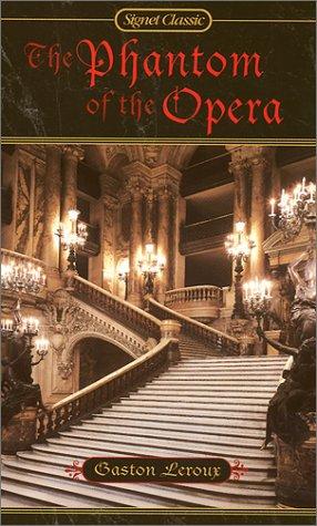 Gaston Leroux: The Phantom of the Opera (2001, Signet Classics)