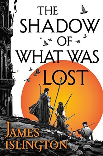 The Shadow of What Was Lost (Hardcover, 2016, Orbit)