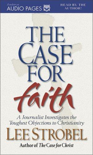 Lee Strobel: The Case for Faith (AudiobookFormat, 2000, Zondervan)