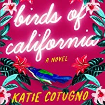 Katie Cotugno: Birds of California (2022, HarperCollins Publishers)