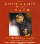 David Halberstam: Education of a Coach, The (AudiobookFormat, 2006, Hyperion)