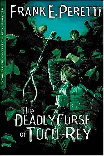Frank E. Peretti: The Deadly Curse Of Toco-Rey (Paperback, Thomas Nelson)