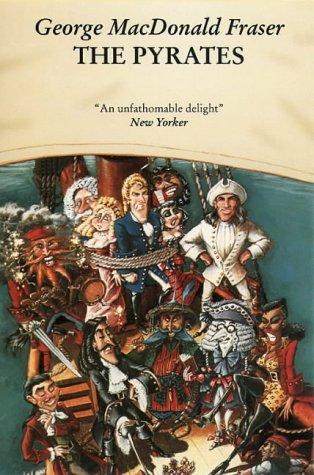 George MacDonald Fraser: The Pyrates (Paperback, 1998, Trafalgar Square Publishing)