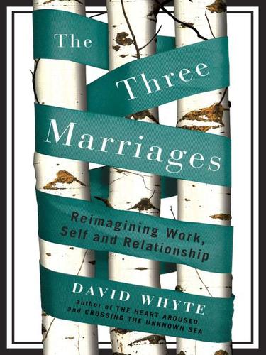 Whyte, David: The Three Marriages (EBook, 2009, Penguin USA, Inc.)